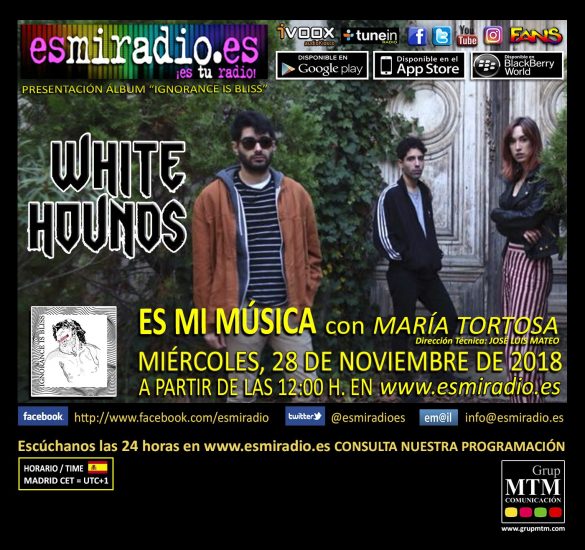 White Hounds 281118 esmiradio