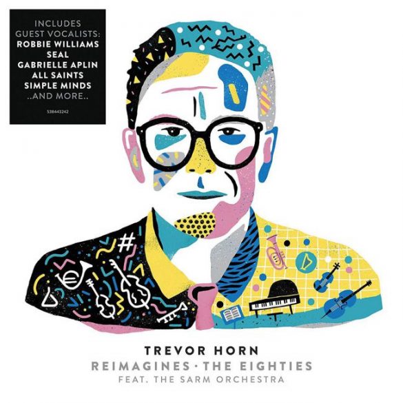 Trevor Horn - Reimagines The Eighties