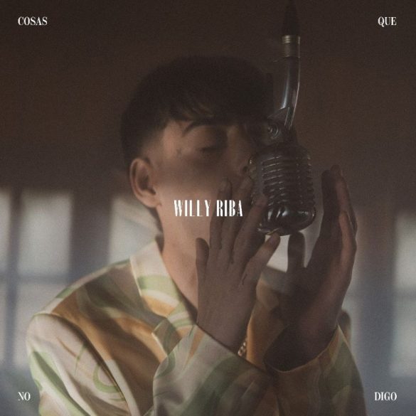 Willy Riba - Cosas Que No Digo